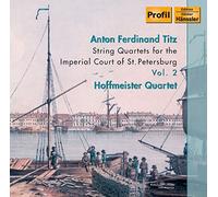 Titz^Hoffmeister Quartet - String Quartets For The Imperial Court Of St. Petersburg
