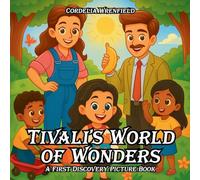 Tivali's World of Wonders: A First Discovery Picture Book