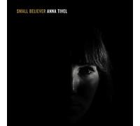 Tivel, Anna - Small Believer [VINYL]