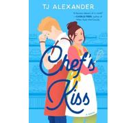 Chef's Kiss: A Novel (Chef's Kiss 1)
