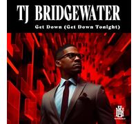 TJ Bridgewater - Get Down (Get Down Tonight)
