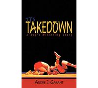 TJ's Takedown: A Boy's Wrestling Story