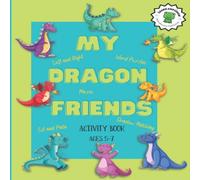 Tktcollection Publishing My Dragon Friends Activity Book : Ages 5-7, How Many, Left / Tktcollection Publishing Multicolor