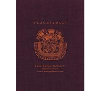 Tlacuilolli: Style and Contents of the Mexican Pictorial Manuscripts with a Catalog of the Borgia Group