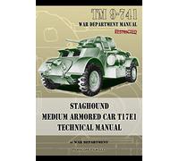 TM 9-741 Staghound Medium Armored Car T17E1 Technical Manual