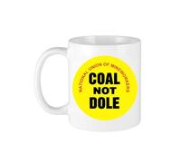 TM THREADS Coal Not Dole Ceramic White Coffee Mug, Mineworkers Slogan