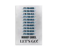 TMWHONG Nobody Cares Lets Go Gym Quote Poster Inspirational Canvas Wall Art Motivational Print Quotes Painting Office Home Wall Decor 12x18inch(30x45cm)