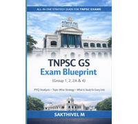 TNPSC GS Exam Blueprint: PYQ Analysis, Topic-Wise Strategy & Unit-Wise Study Plan for Group 1, Group 2, Group 2A & Group 4