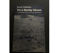 To a Rocky Moon: A Geologist's History of Lunar Exploration