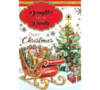 To a Special Daughter and Her Family Christmas Card - Elegant Festive Sleigh and Christmas Tree Design - Embossed & Gold-Foiled 19x13cm Greeting Card with Envelope - Inside Reads “Warmest Wishes…”