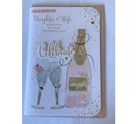 To A Special Daughter & Wife With Love On Your Wedding Day Celebrate Wedding Day Card White/Gold/Pink Champagne/Flutes 3D/Glitter/Foil Detail(PRELUDE45571)