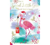 To A Special Little Girl Flamingo Present Design Christmas Card Lovely Verse