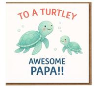 To a Turtley Awesome Papa - Cute Father's Day Card from Child with Turtles and Bubbles - Pun Card for Dad, Papa or Stepdad