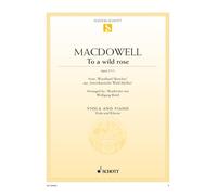 To a wild rose: extrait de "Woodland Sketches". op. 51/1. viola and piano.