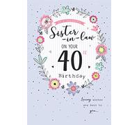 to A Wonderful Sister in Law On Your 40th - Birthday Card