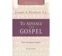 To Advance the Gospel: New Testament Studies (The Biblical Resource Series (Brs))