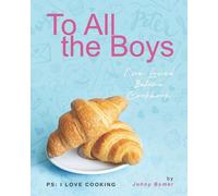 To All the Boys I've Loved Before Cookbook