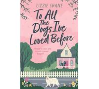 To All the Dogs I've Loved Before: An irresistible second-chance, small-town romance (Pine Hollow)