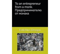 To an entrepreneur from a monk. Предпринимателю от монаха (All, Christian Books & Bibles, Religious Worship & Devotion, Religion & Spirituality)
