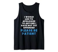 to Anyone I Have Not Yet Offended Funny Sarcastic Saying Tank Top