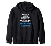 To Anyone I Have Not Yet Offended Funny Sarcastic Saying Zip Hoodie