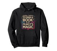 To Ban A Book Is To Fear It's Magic Reader Library - Pullover Hoodie