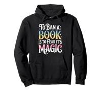 To Ban A Book Is To Fear It's Magic Reader Library |- Pullover Hoodie