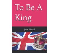To Be A King