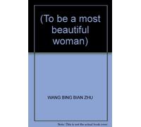 (To be a most beautiful woman)
