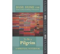 To be a Pilgrim: A Spiritual Notebook (Reissue) (SPCK Classics)