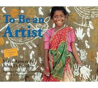 To Be an Artist (Global Fund for Children Books)