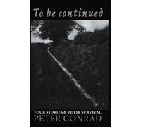 To Be Continued: Four Stories and their Survival