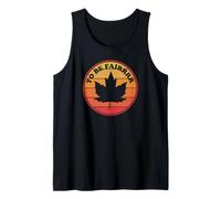 To Be Fair Tank Top