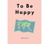 To Be Happy