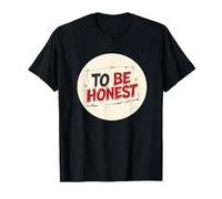 to be Honest Stamp Outfit T-Shirt