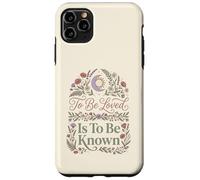 To Be Loved Is To Be Known Retro Vintage Love Quote 1 Case for iPhone 11 Pro Max