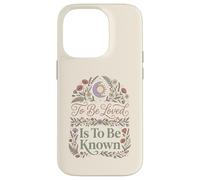 To Be Loved Is To Be Known Retro Vintage Love Quote 1 Case for iPhone 14 Pro