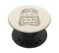 To Be Loved Is To Be Known Retro Vintage Love Quote 1 PopSockets Adhesive PopGrip