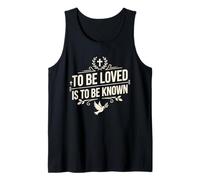 to Be Loved is to Be Known Retro Vintage Love Quote 12 Tank Top
