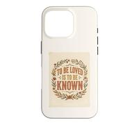 To Be Loved Is To Be Known Retro Vintage Love Quote 2 Case for iPhone 16 Pro