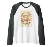 to Be Loved is to Be Known Retro Vintage Love Quote 2 Raglan Baseball Tee