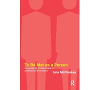 To Be Met as a Person: The Dynamics of Attachment in Professional Encounters