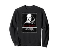 To Be or Not to Be Shakespeare Quote Sweatshirt