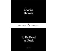 To Be Read at Dusk (Penguin Little Black Classics)