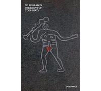 To Be Read In The Event Of Your Birth