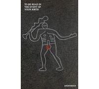 To Be Read In The Event Of Your Birth