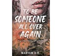 To Be Someone All Over Again