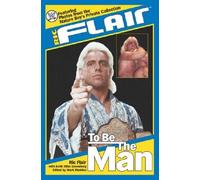 To Be the Man Ric Flair