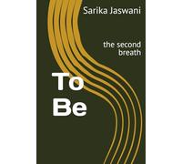 To Be: the second breath