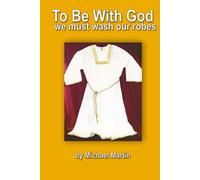 To Be With God: we must wash our robes